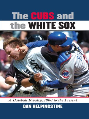 cover image of The Cubs and the White Sox